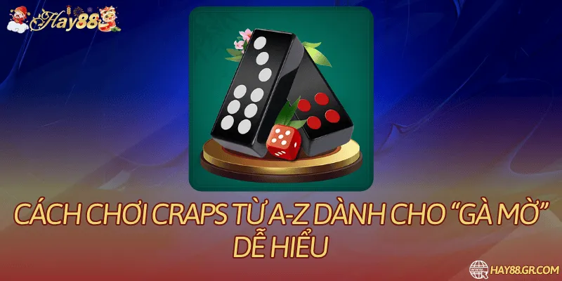 Cách Chơi Craps: Come Out, Point Và Biến Thể
