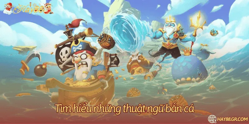 Nhóm thuật ngữ bắn cá